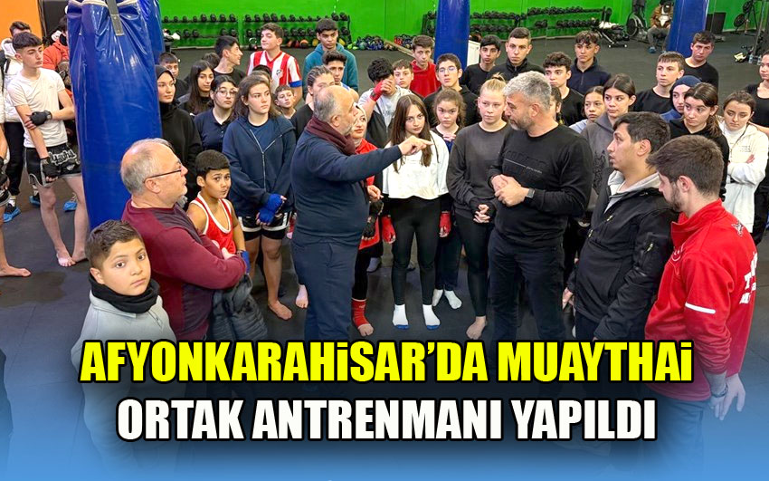 Afyonkarahisar’da Muaythai Ortak Antrenmanı Gerçekleştirildi