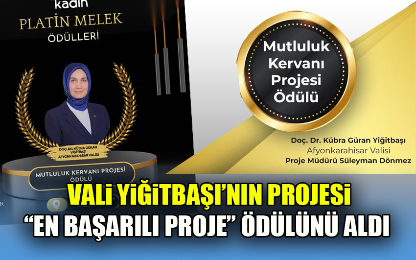 Vali Yiğitbaşı'nın Mutluluk Kervanı Projesine Ödül