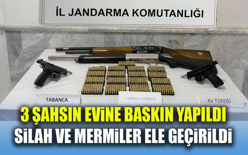 3 Şahsın Evine Baskın Yapıldı, Silah Ve Mermiler Ele Geçirildi