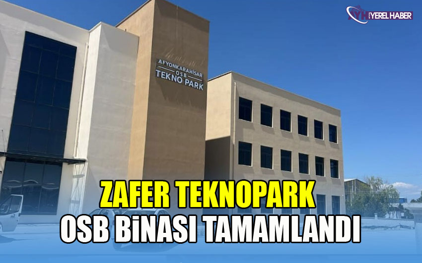 Zafer Teknopark OSB Binası tamamlandı