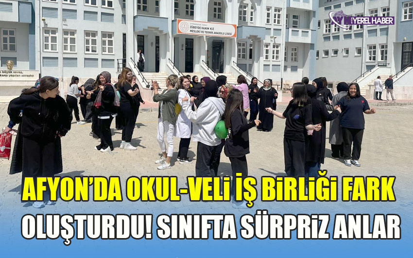 Afyon'da Okul-Veli İş Birliği Fark Oluşturdu! Sınıfta Sürpriz Anlar