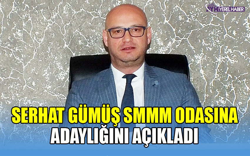 Serhat Gümüş adaylığını açıkladı