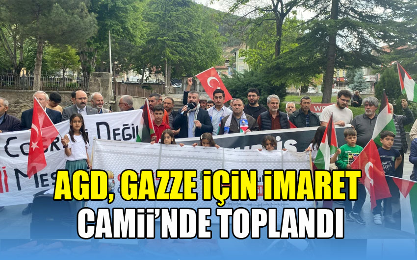 AGD, Gazze İçin İmaret Camii’nde Toplandı