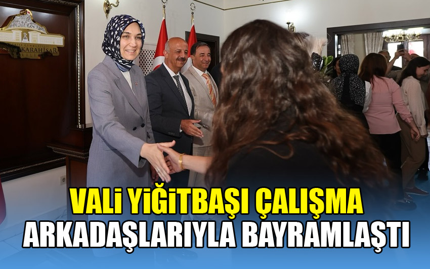 Vali Yiğitbaşı Çalışma Arkadaşlarıyla Bayramlaştı