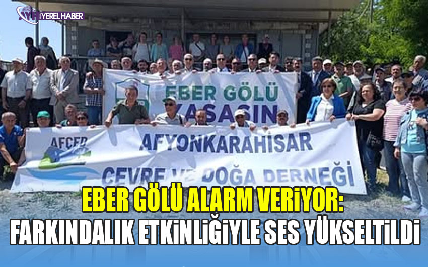 Eber Gölü Alarm Veriyor: Farkındalık Etkinliğiyle Ses Yükseltildi