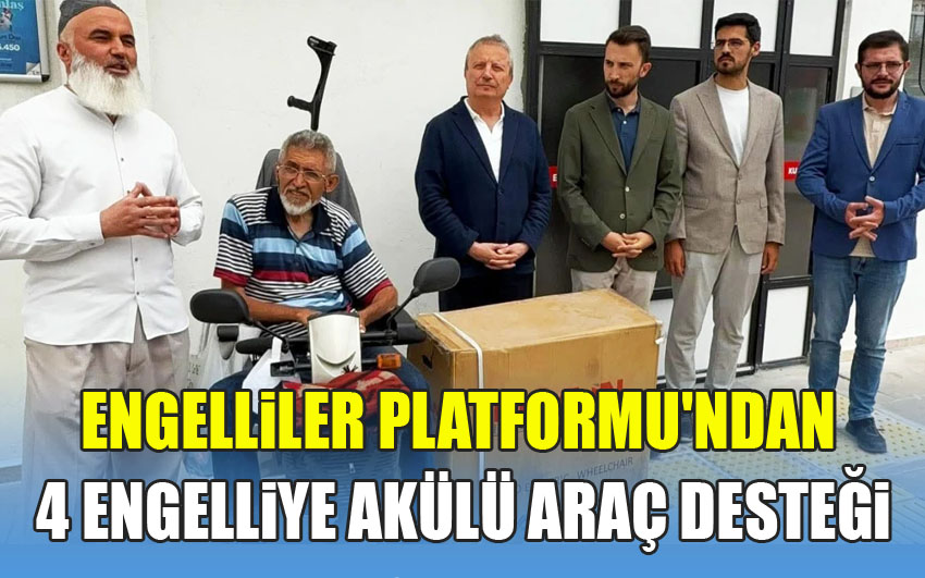 Afyonkarahisar Engelliler Platformu'ndan 4 Engelliye Akülü Araç Desteği