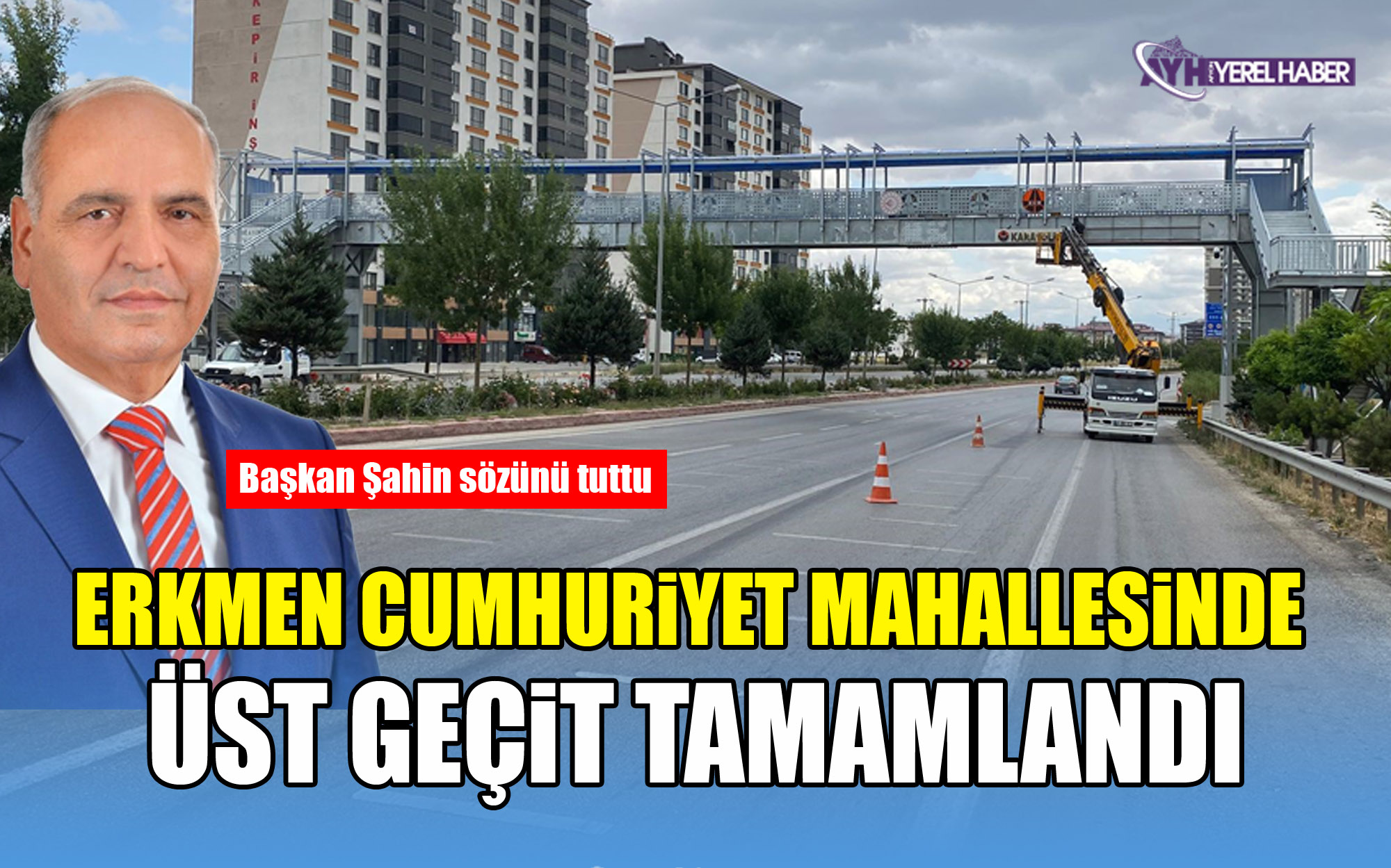 Erkmen Cumhuriyet mahallesinde üst geçit tamamlandı