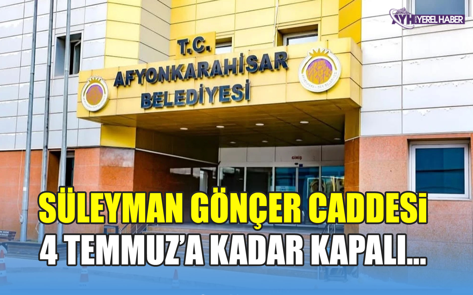 Afyon'un en işlek caddesi 4 Temmuz'a kadar kapalı