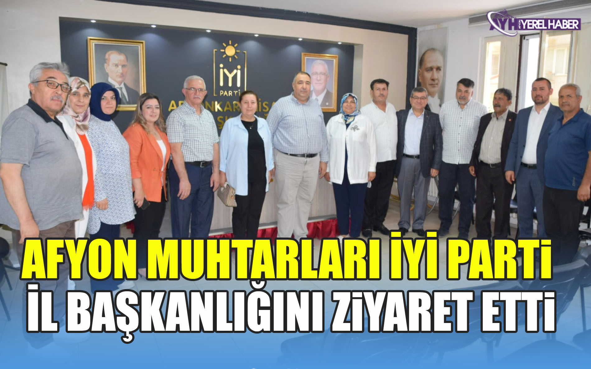 Afyon Muhtarları İYİ Parti İl Başkanlığını Ziyaret Etti