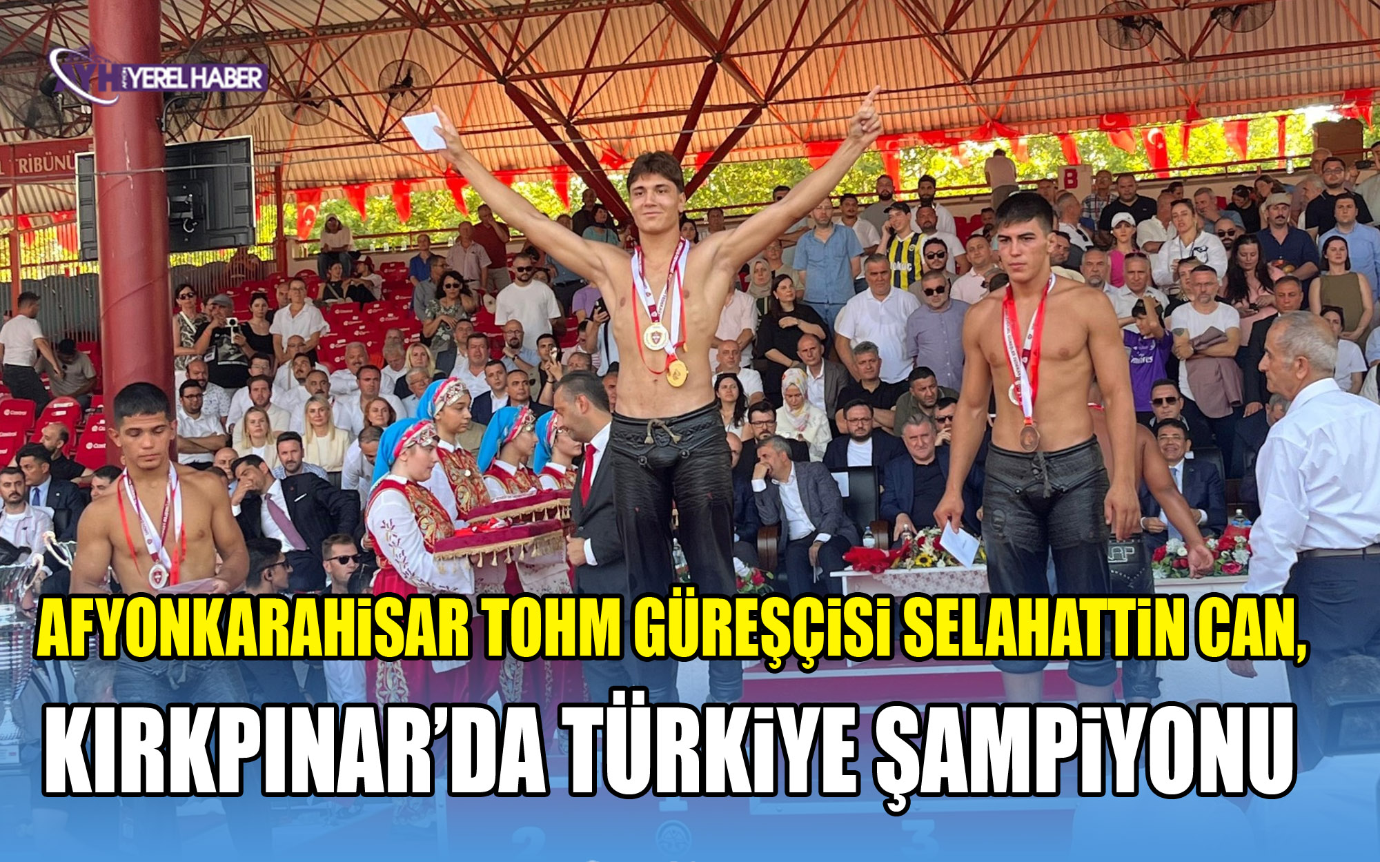 Afyonkarahisar TOHM Güreşçisi Selahattin Can, Kırkpınar’da Türkiye Şampiyonu Oldu