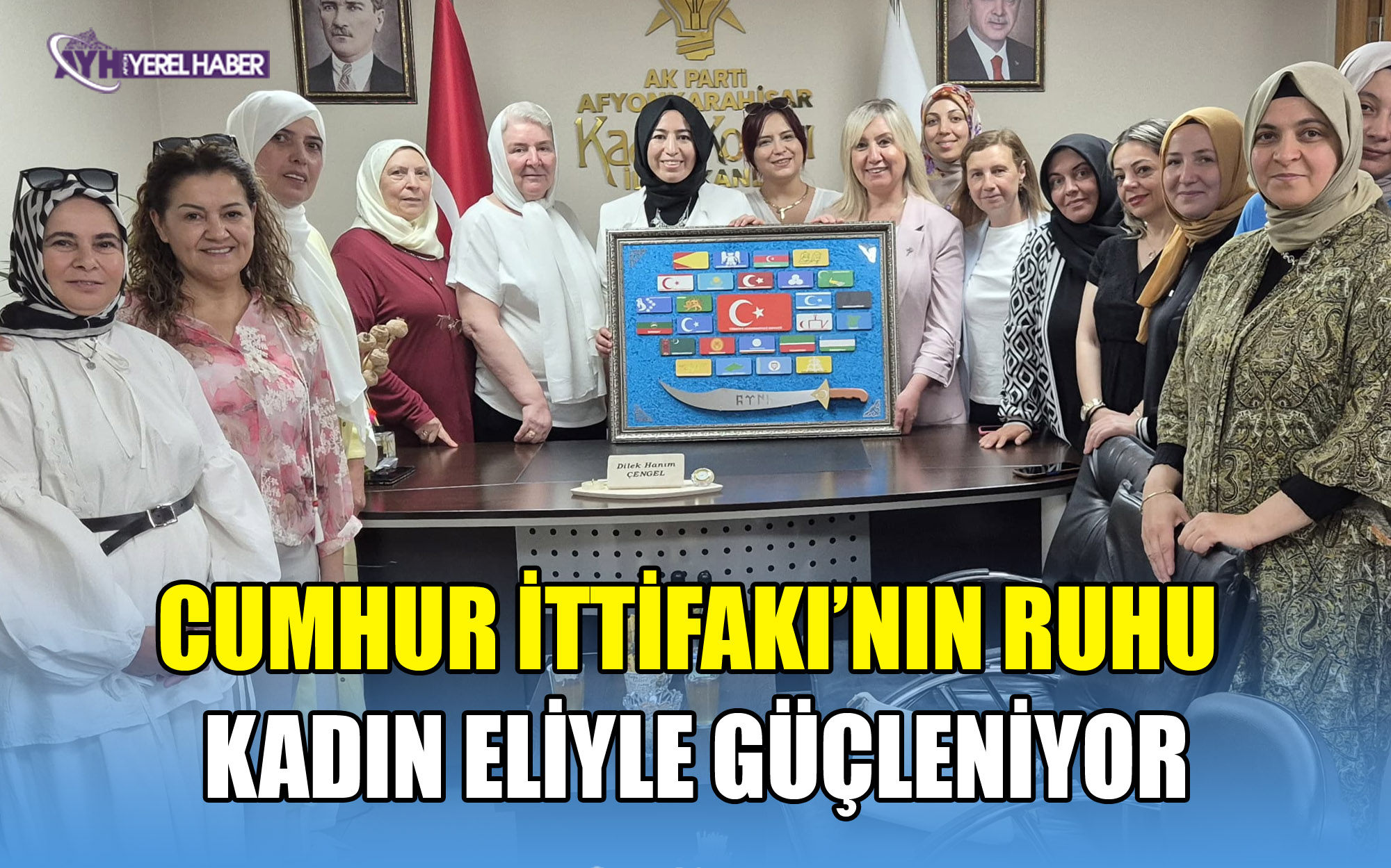 CUMHUR İTTİFAKI’NIN RUHU KADIN ELİYLE GÜÇLENİYOR