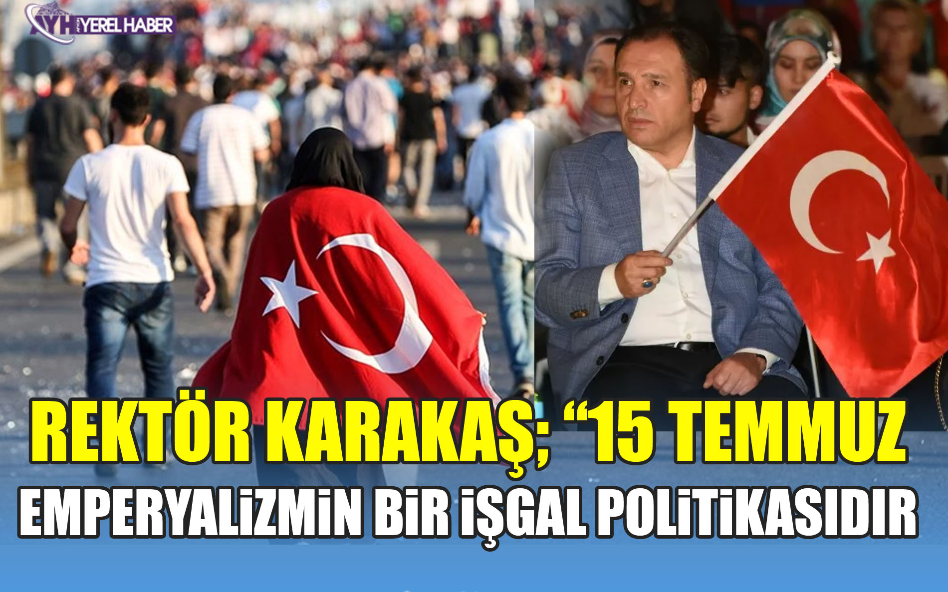 Rektör Karakaş'tan 15 Temmuz Mesajı! 