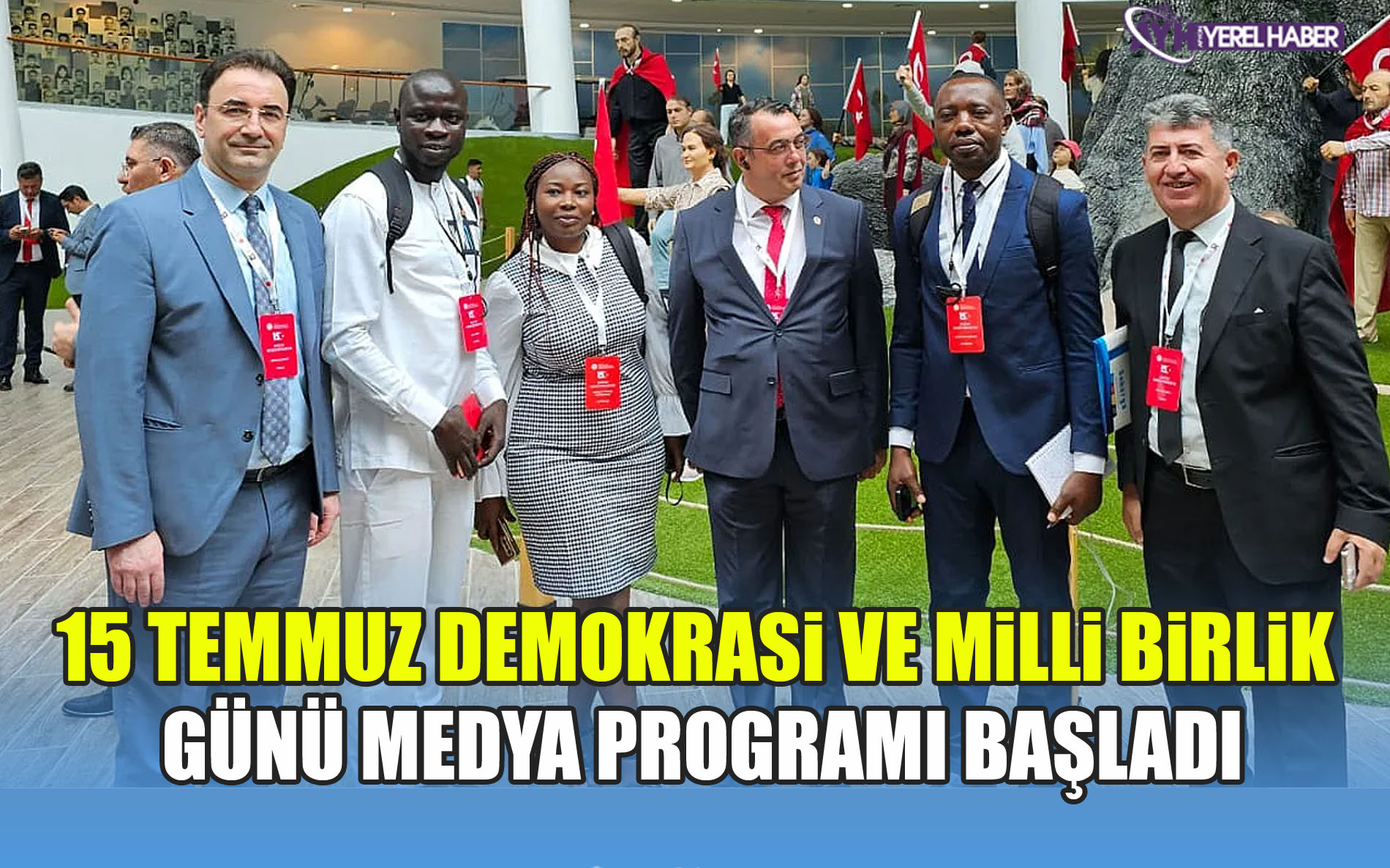 15 Temmuz Demokrasi ve Milli Birlik Günü Medya Programı Başladı