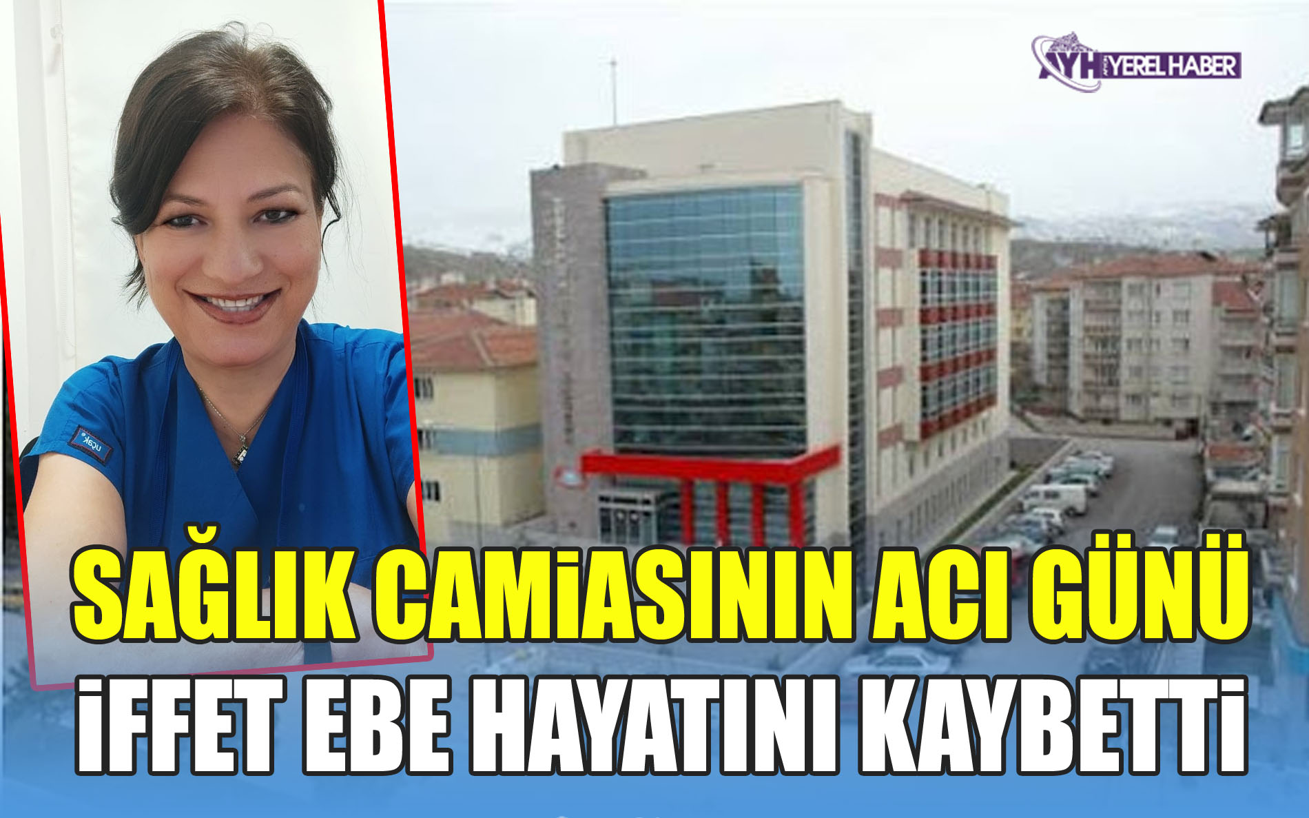 Sağlık Camiasının Acı Günü: Ebe İffet Gürpınar Hayatını Kaybetti