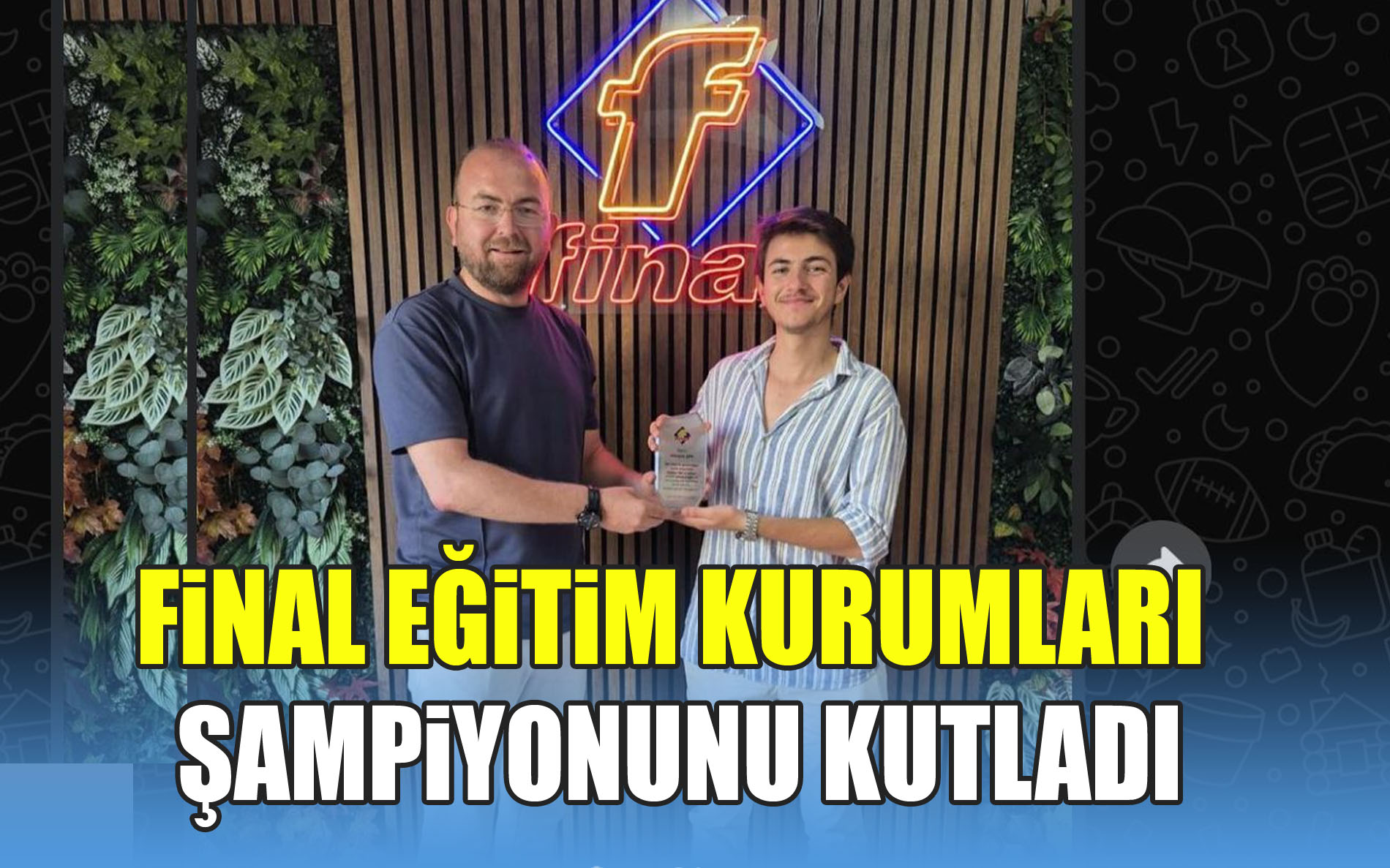 Final Eğitim kurumları Şampiyonunu Kutladı