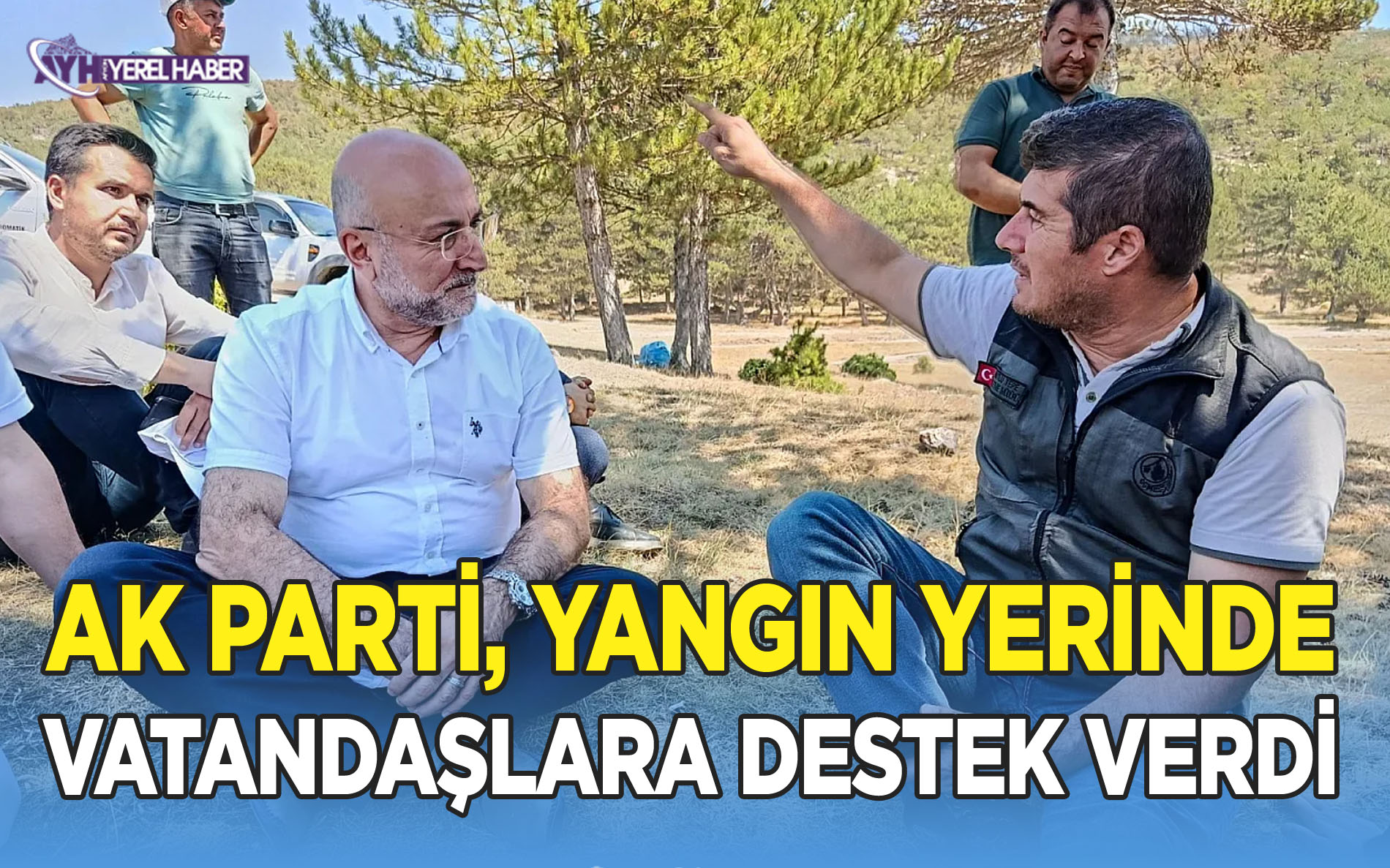 AK Parti, Yangın Yerinde Vatandaşlara Destek Verdi