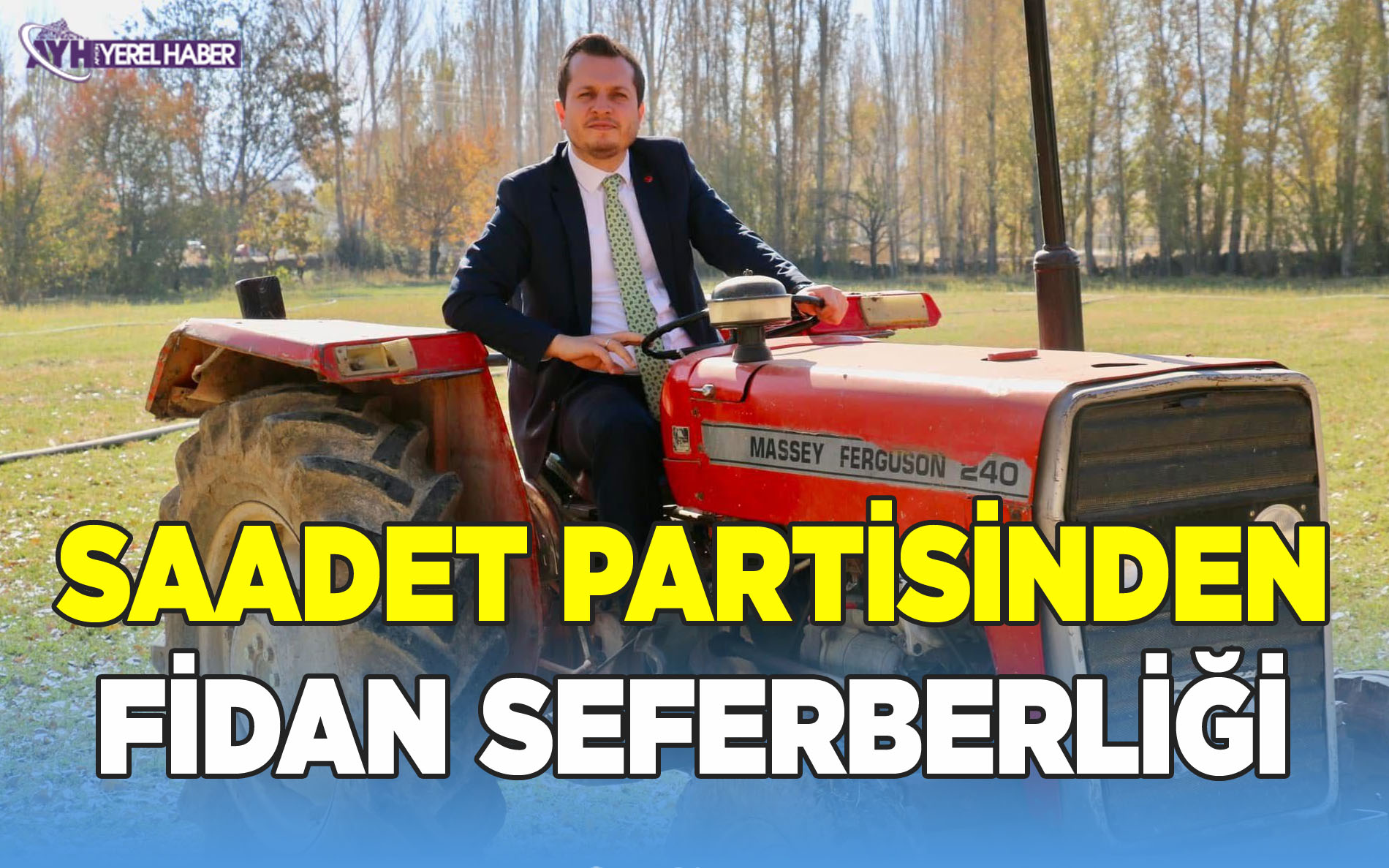 Saadet Partisi'nden Tüm Türkiye’ye Fidan Seferberliği