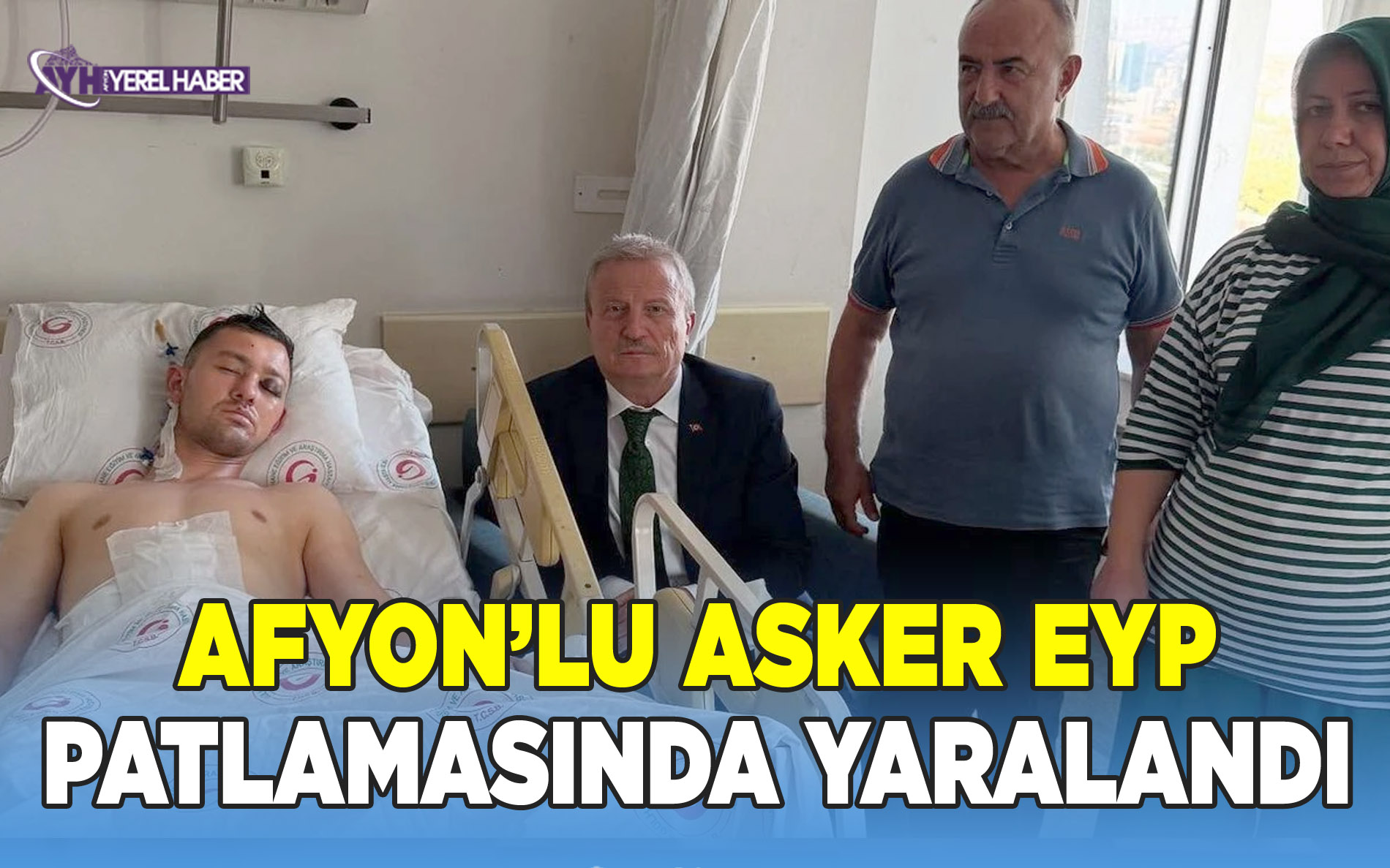 Afyon'lu asker EYP patlaması sonucu yaralandı