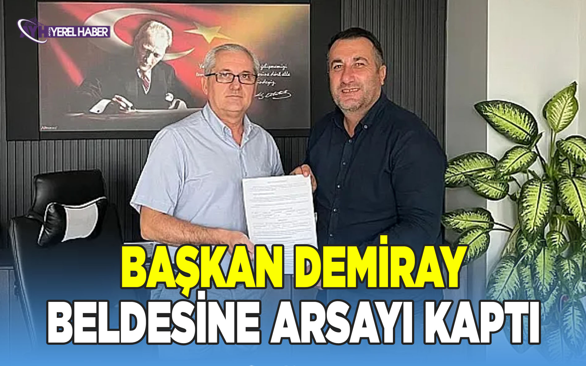 Başkan Mustafa Demiray, beldesine arsayı kaptı