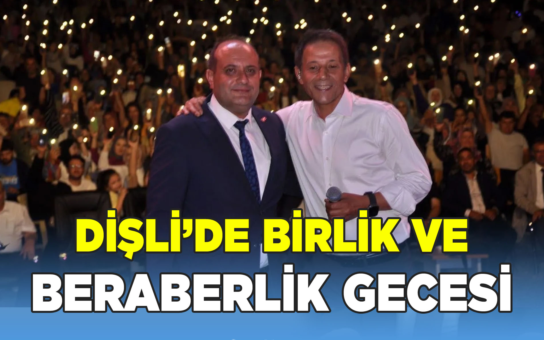 Dişli'de Birlik ve Beraberlik Gecesi