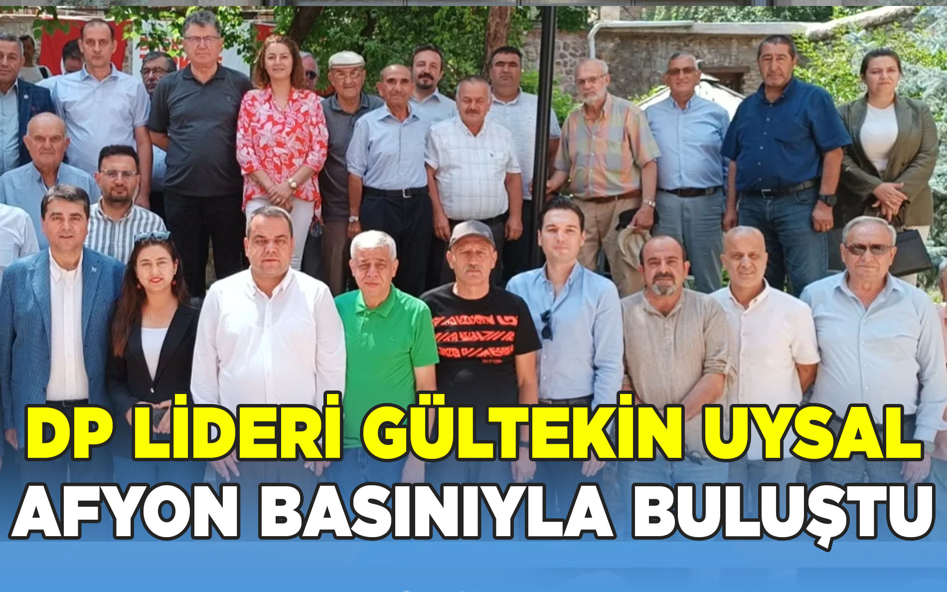DP Lideri Gültekin Uysal, Afyon Basınıyla Bir Araya Geldi