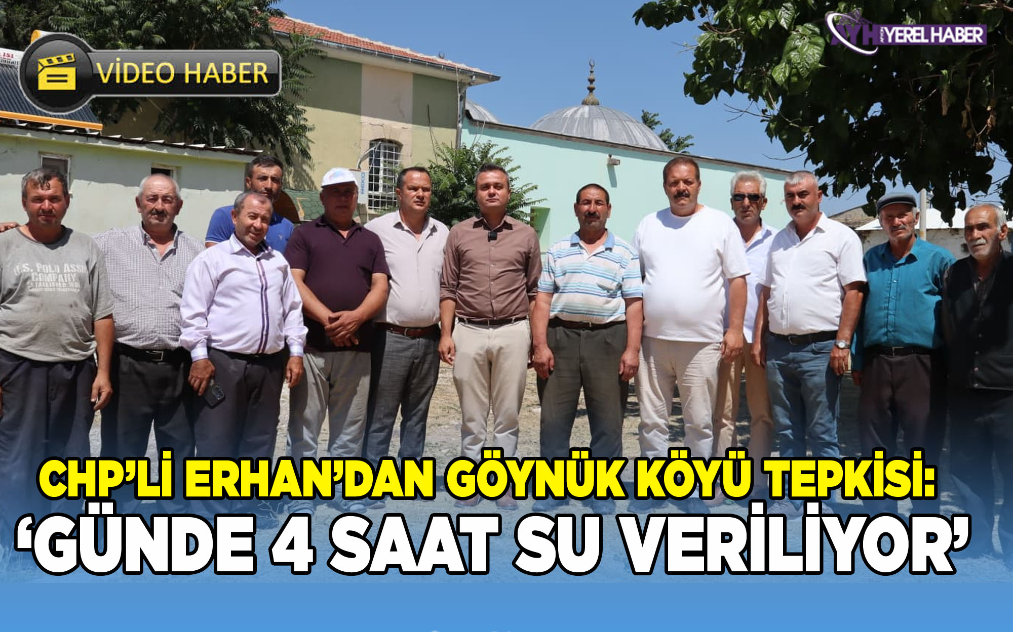 CHP’li Erhan’dan Göynük Köyü tepkisi: “Günde 4 saat su veriliyor”