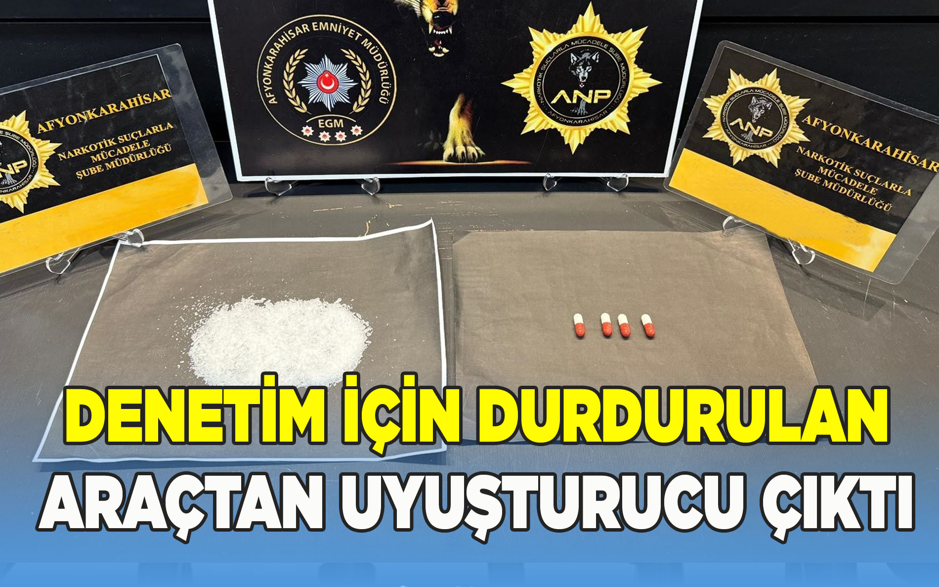 Denetim için durdurulan araçtan uyuşturucu çıktı