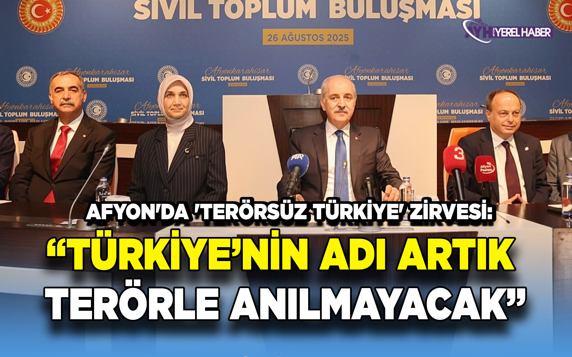 Afyon'da 'Terörsüz Türkiye' Zirvesi; 'Terör örgütüyle hiçbir pazarlık yapılmamıştır'