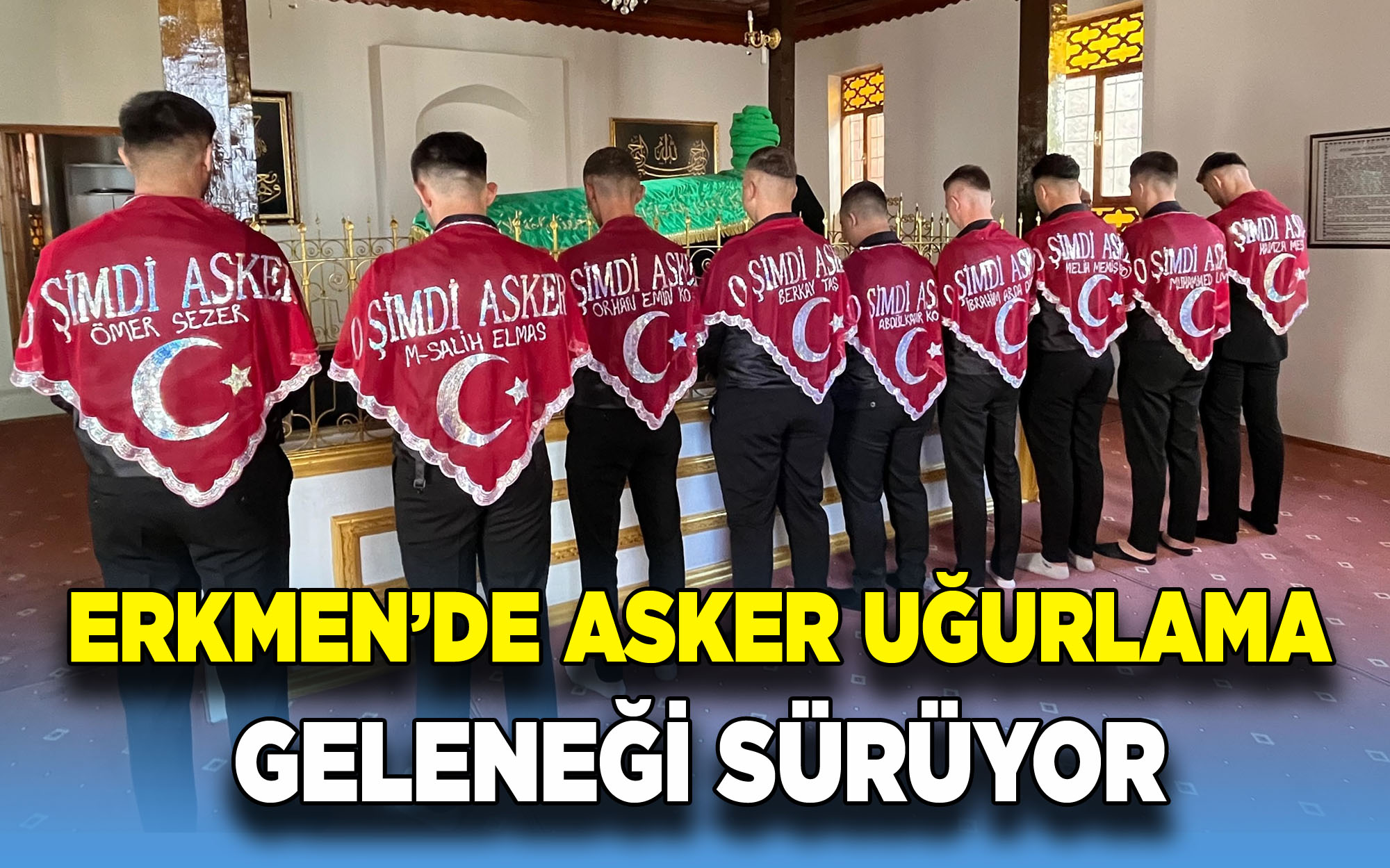 Erkmen’de gelenek bozulmadı, asker adayları sevdikleriyle helalleşti