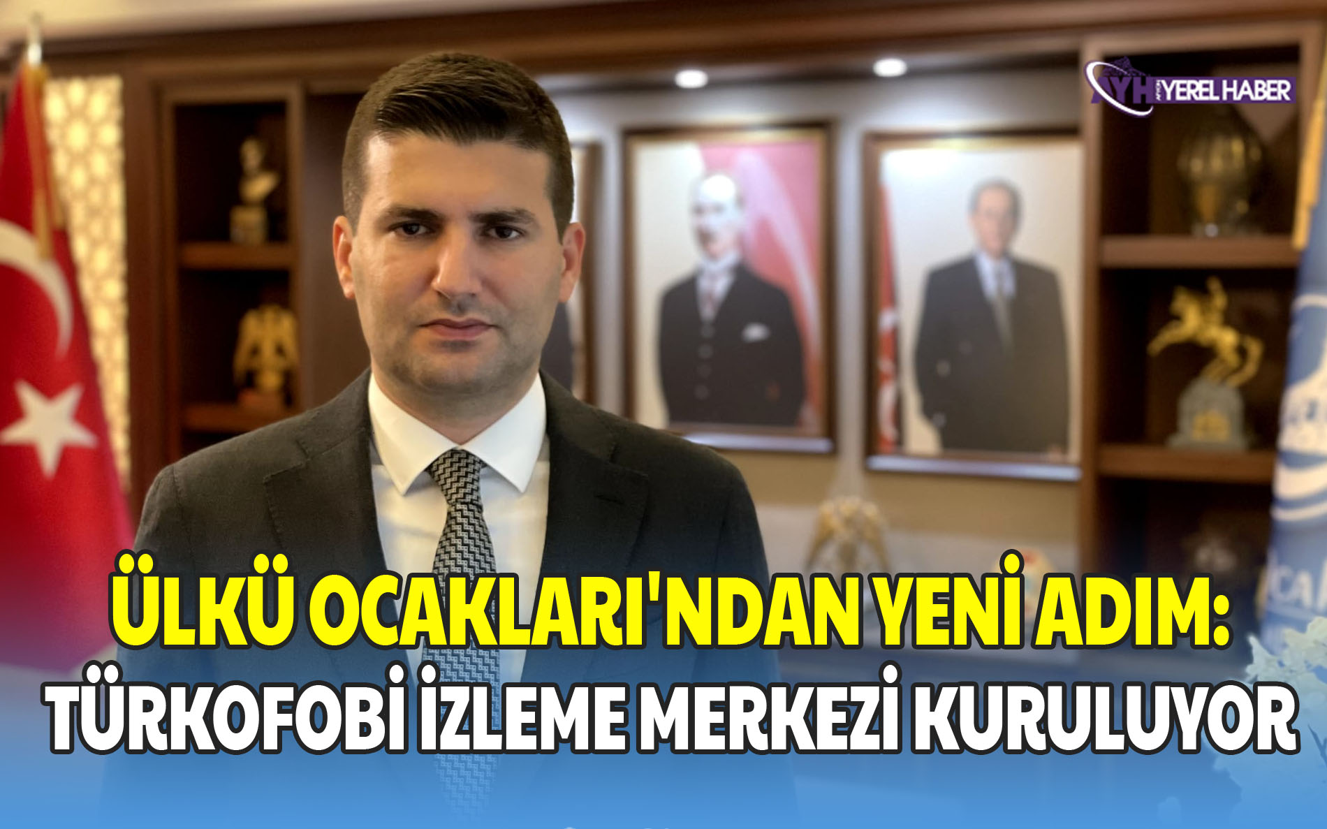 Ülkü Ocakları'ndan yeni adım: Türkofobi İzleme Merkezi kuruluyor