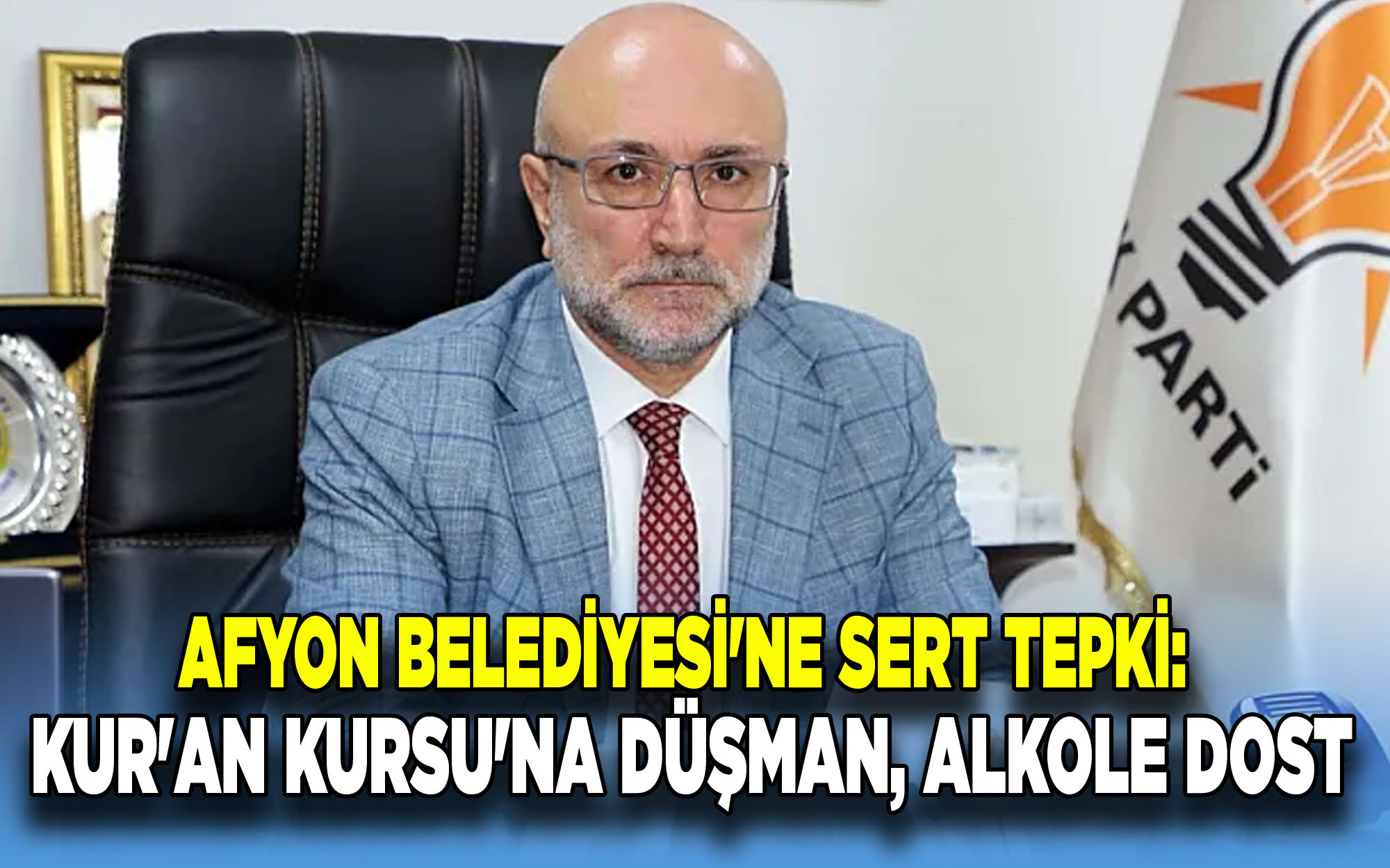 Afyon Belediyesi'ne Sert Tepki: Kur'an Kursu'na Düşman, Alkole Dost