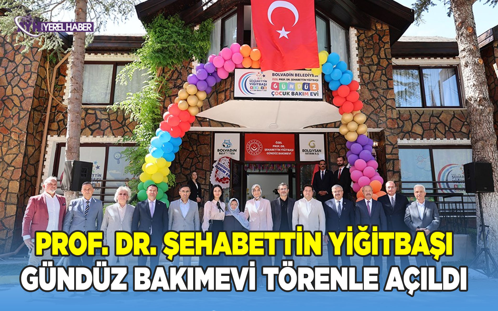 Prof. Dr. Şehabettin Yiğitbaşı Gündüz Bakımevi Törenle Açıldı