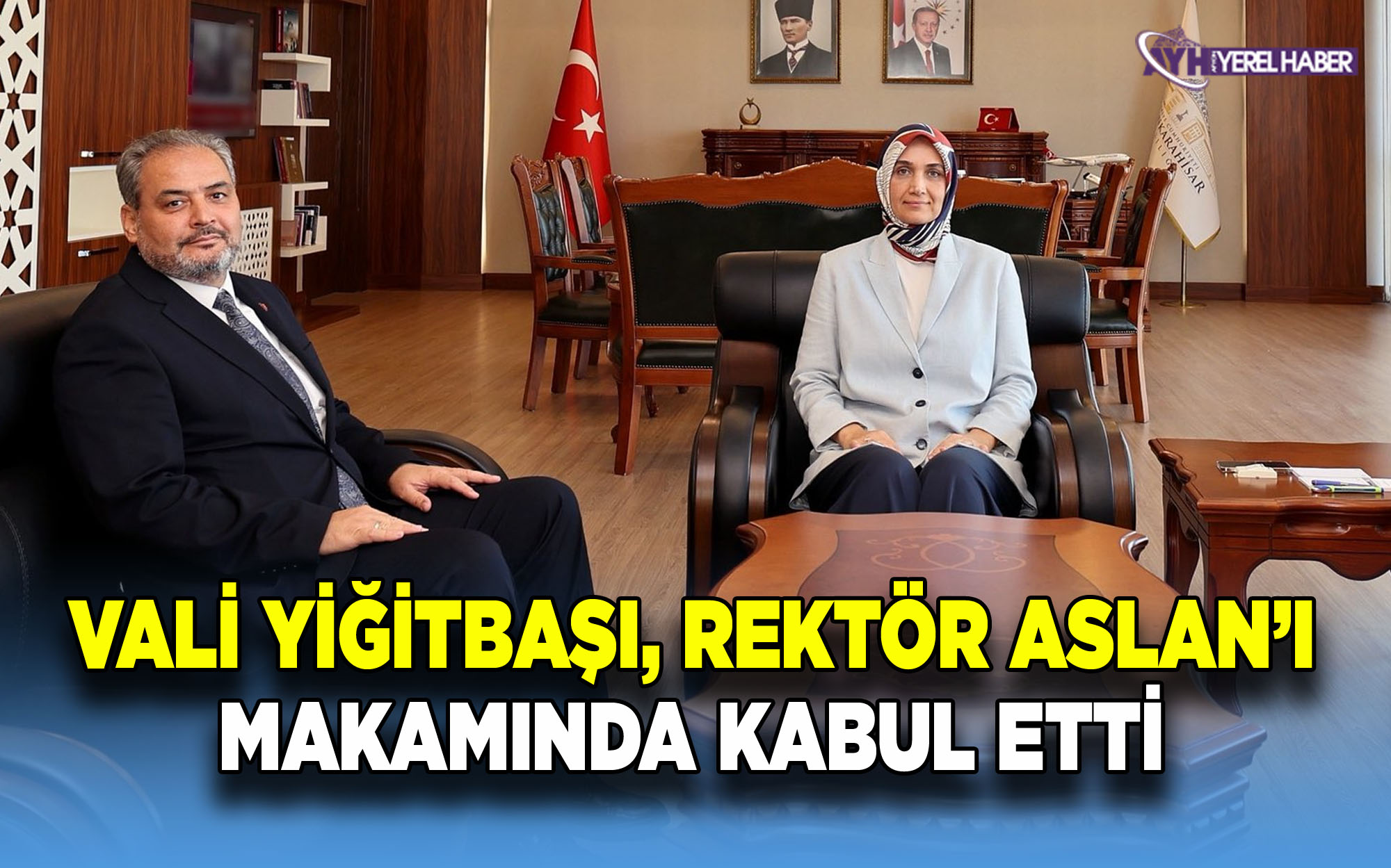 Vali Yiğitbaşı, Rektör Aslan’ı Makamında Kabul Etti