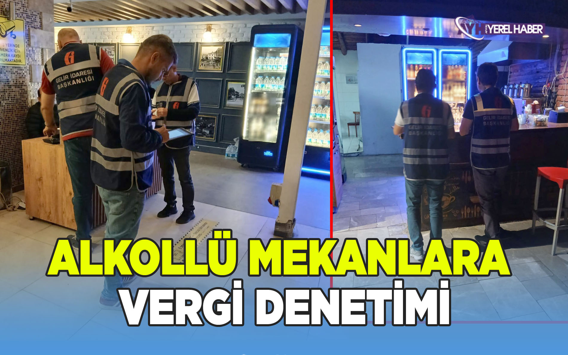 Alkollü Mekanlara Vergi Denetimi