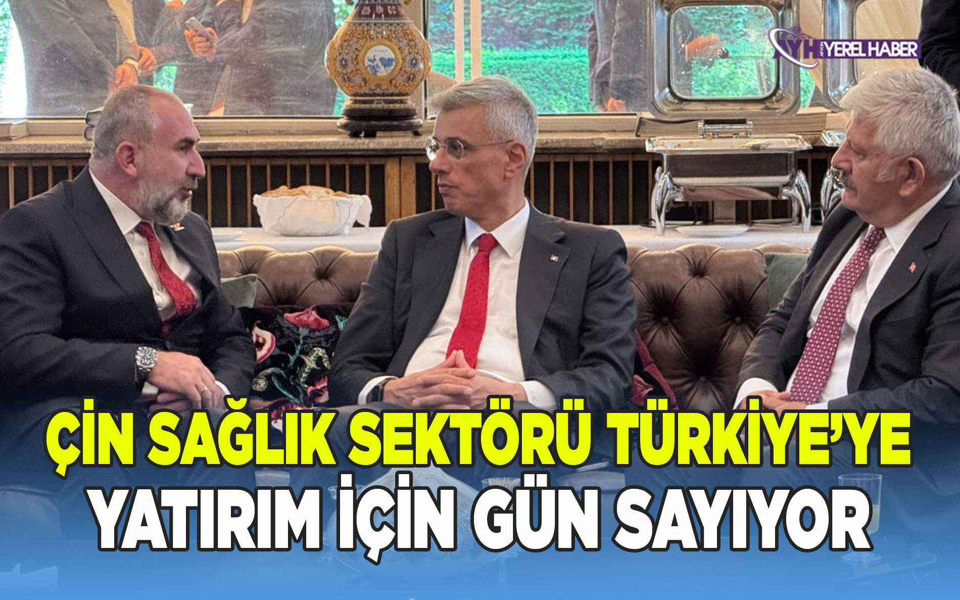 Çin sağlık sektörü Türkiye’ye yatırım için gün sayıyor