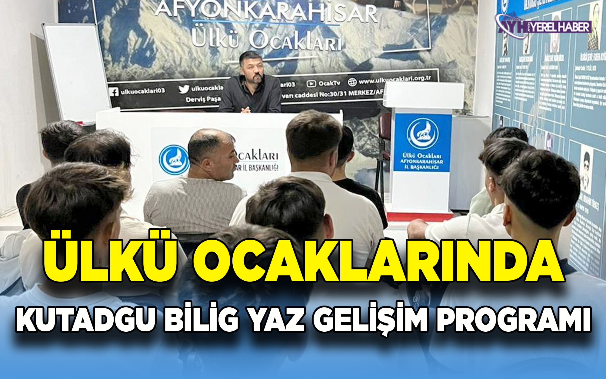 Afyon Ülkü Ocaklarında Kutadgu Bilig Yaz Gelişim Programı
