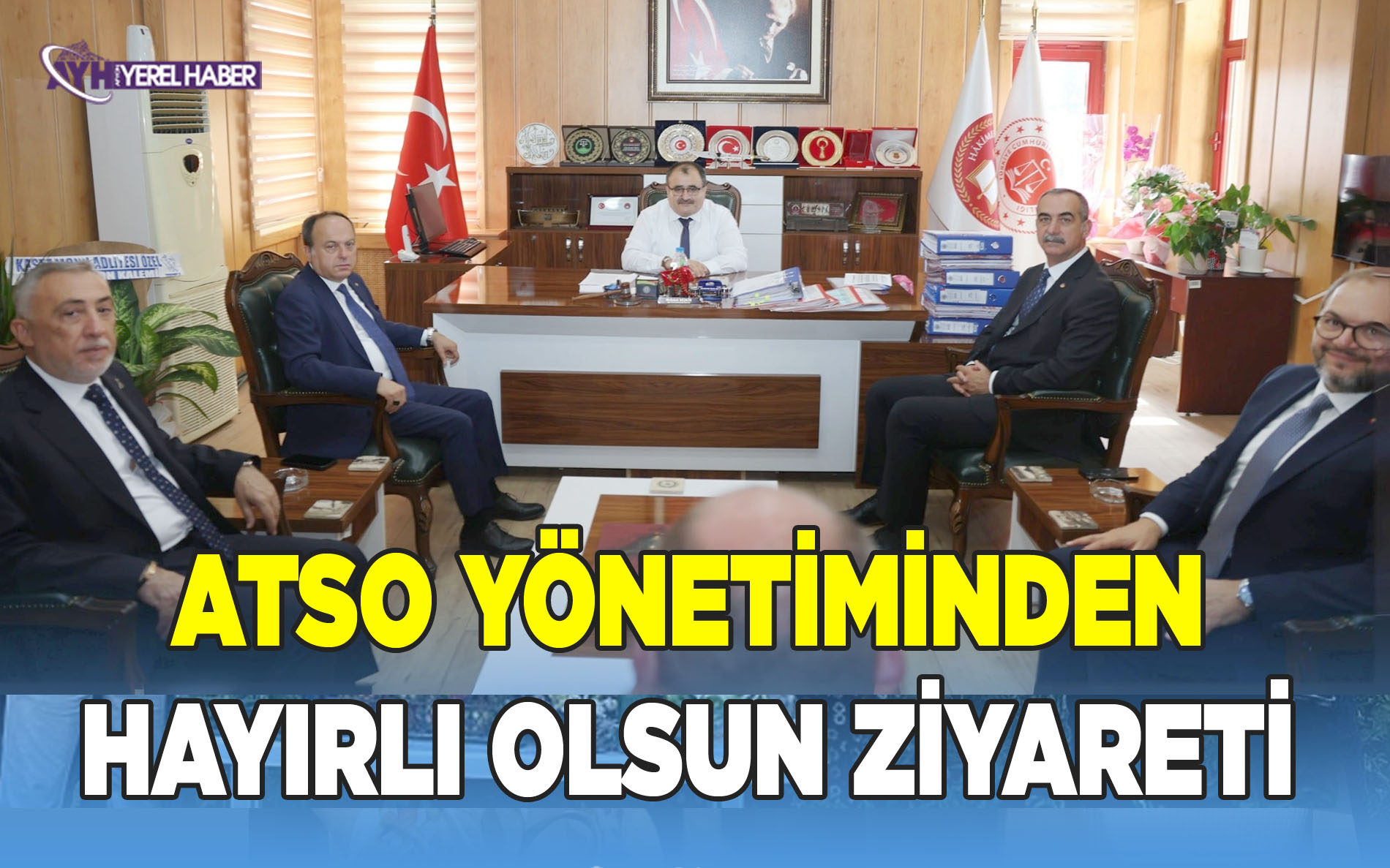 ATSO Yönetiminden Hayırlı Olsun ziyareti