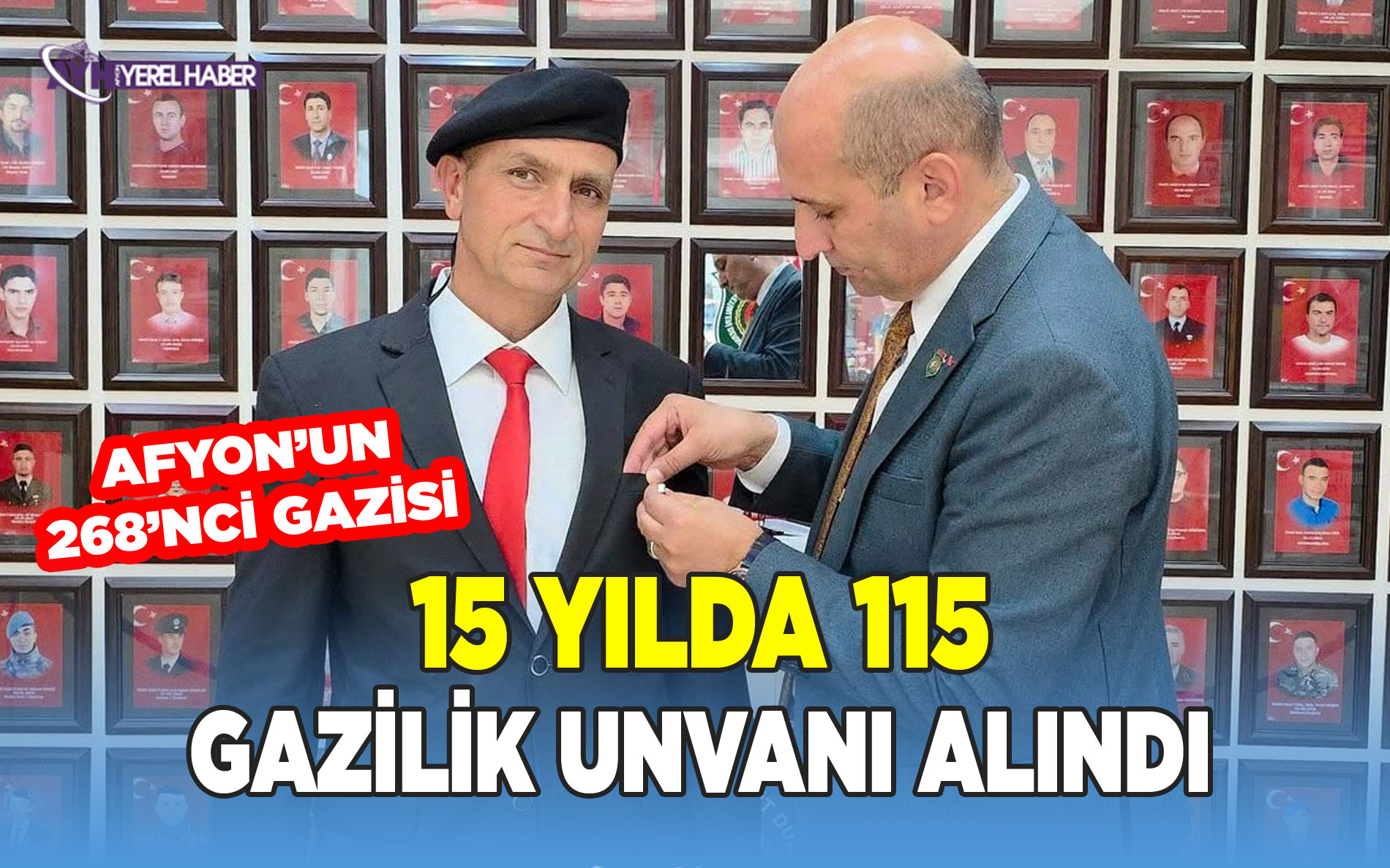 15 YILDA 115 GAZİLİK UNVANI ALINDI