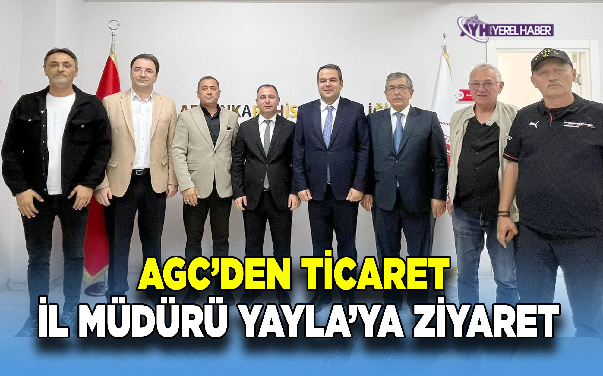 AGC’DEN TİCARET İL MÜDÜRÜ YAYLA’YA ZİYARET