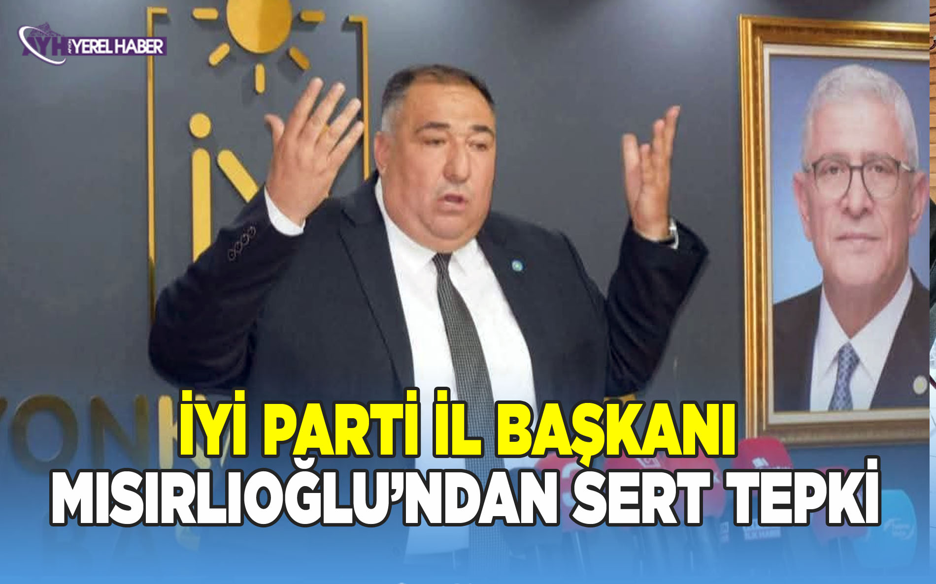 İYİ Parti İl Başkanı Mısırlıoğlu’ndan Sert Tepki