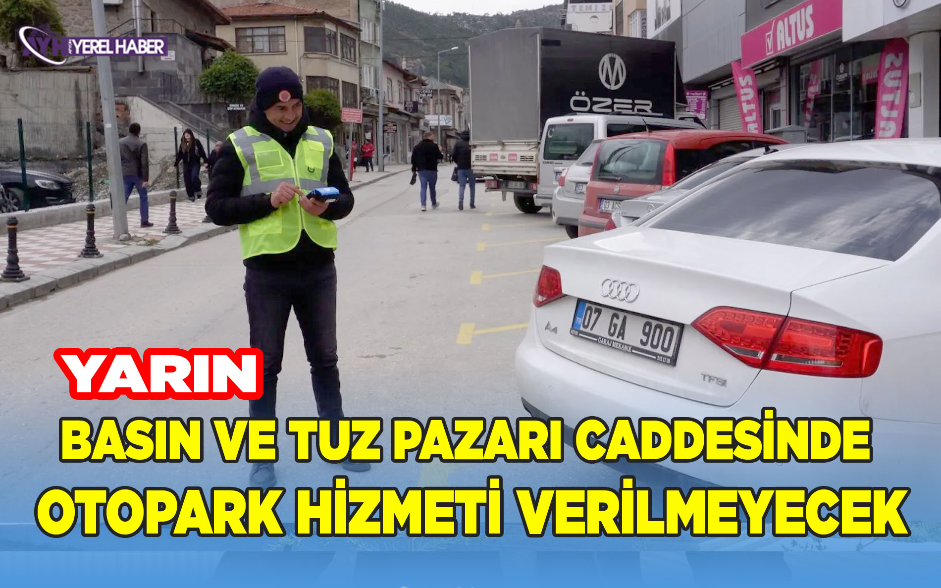 23 Eylül'de Basın Caddesi ve Tuz Pazarı caddesinde otopark hizmeti verilmeyecek