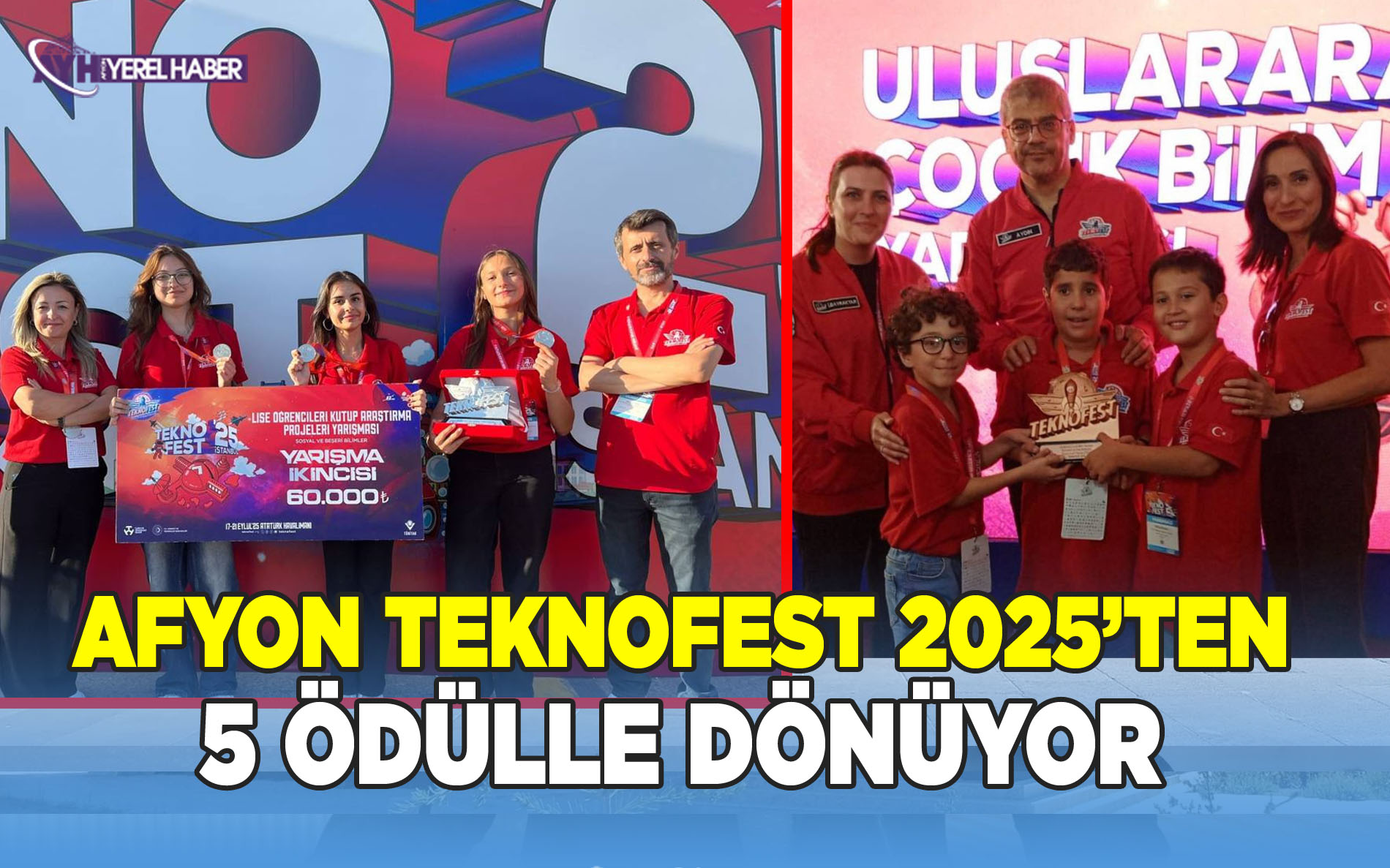 Afyonkarahisar TEKNOFEST 2025’ten 5 Ödülle Dönüyor