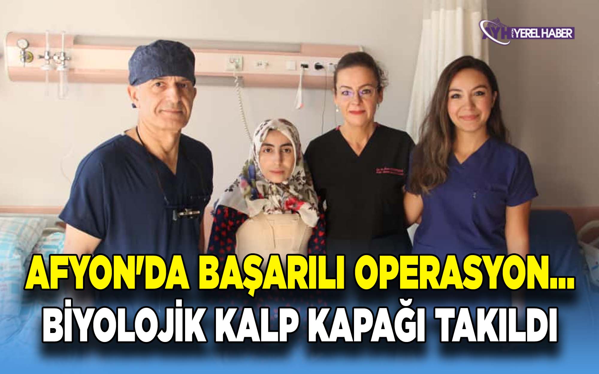 Afyon'da Başarılı Operasyon… Biyolojik Kalp Kapağı Takıldı