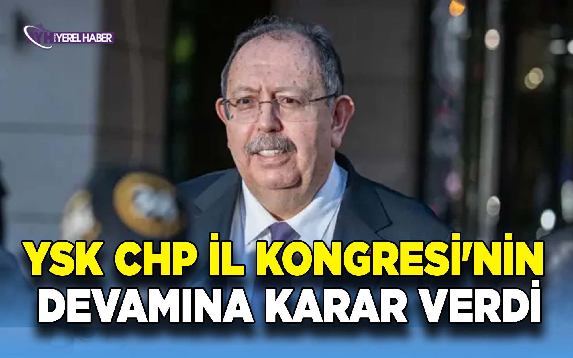 YSK CHP İl Kongresi'nin devamına karar verdi