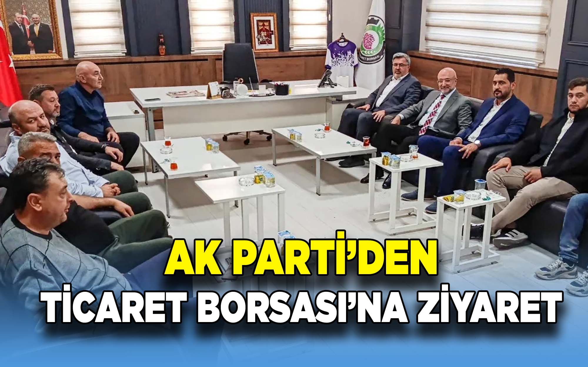 AK Parti Heyeti’nden Başkan Mühsürler’e Ziyaret