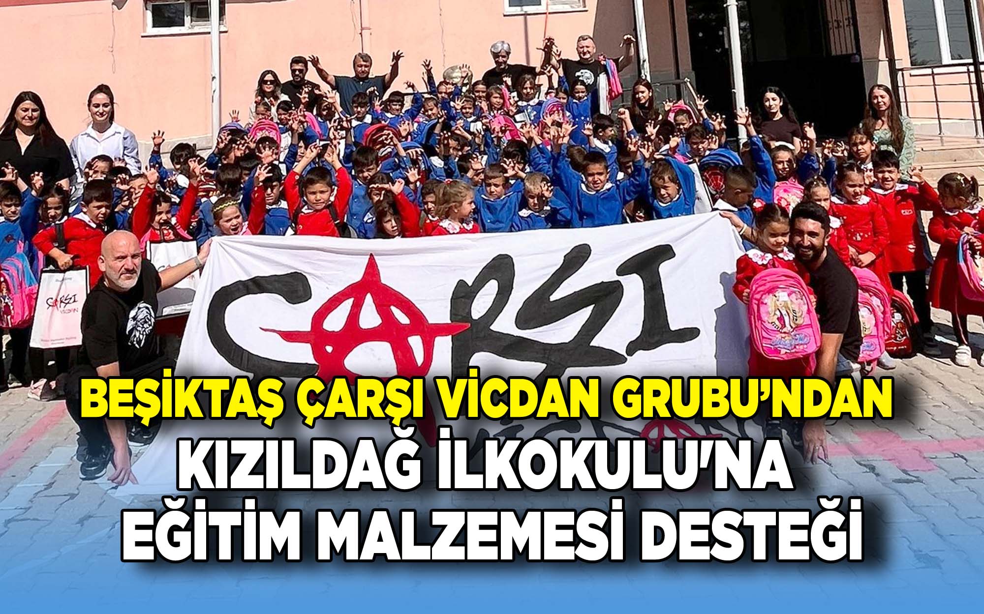 Beşiktaş Çarşı Vicdan Grubu’ndan Kızıldağ İlkokulu'na destek
