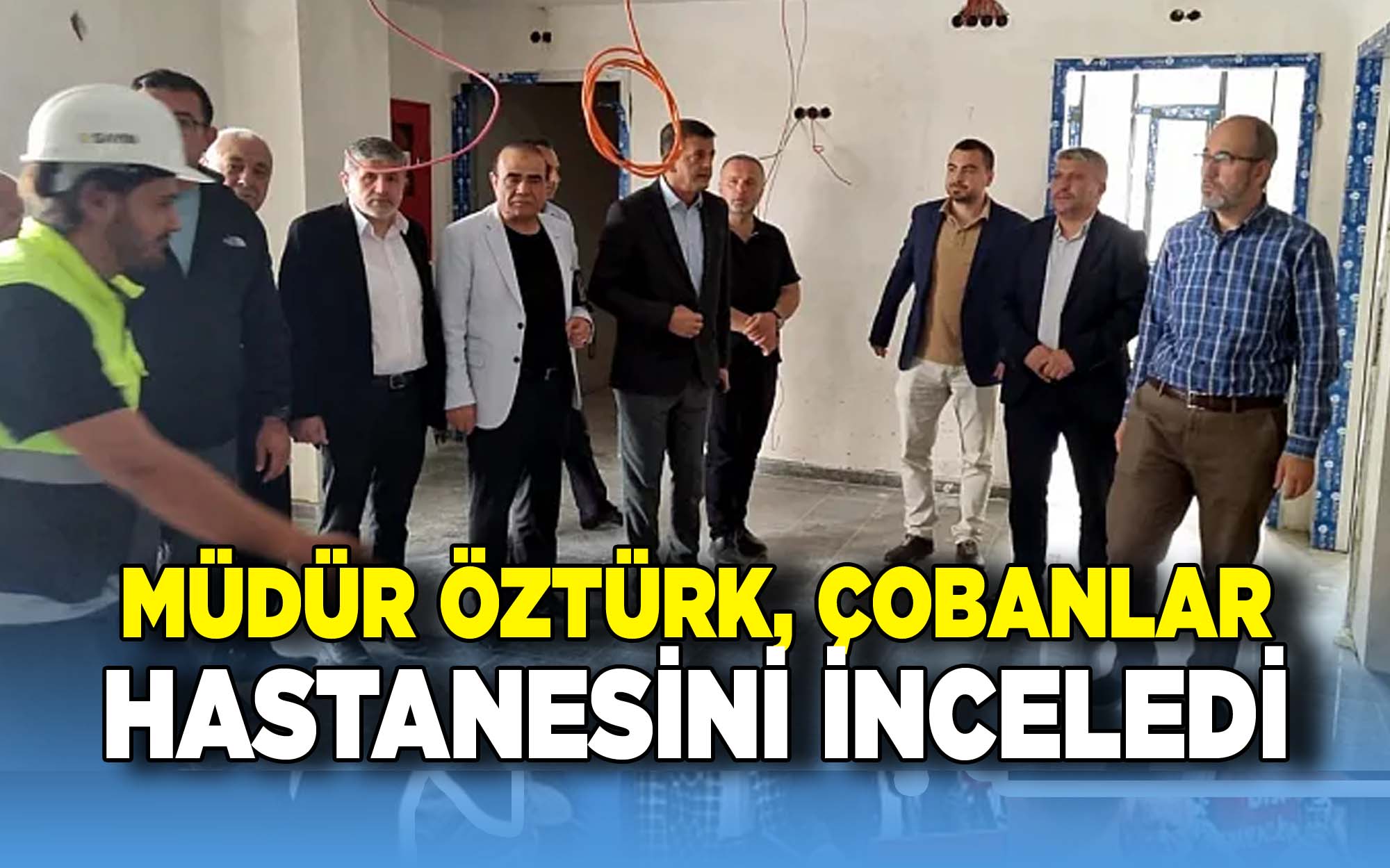 İl Sağlık Müdürü Hakkı Öztürk, Çobanlar ilçesinde sağlık yatırımlarını inceledi
