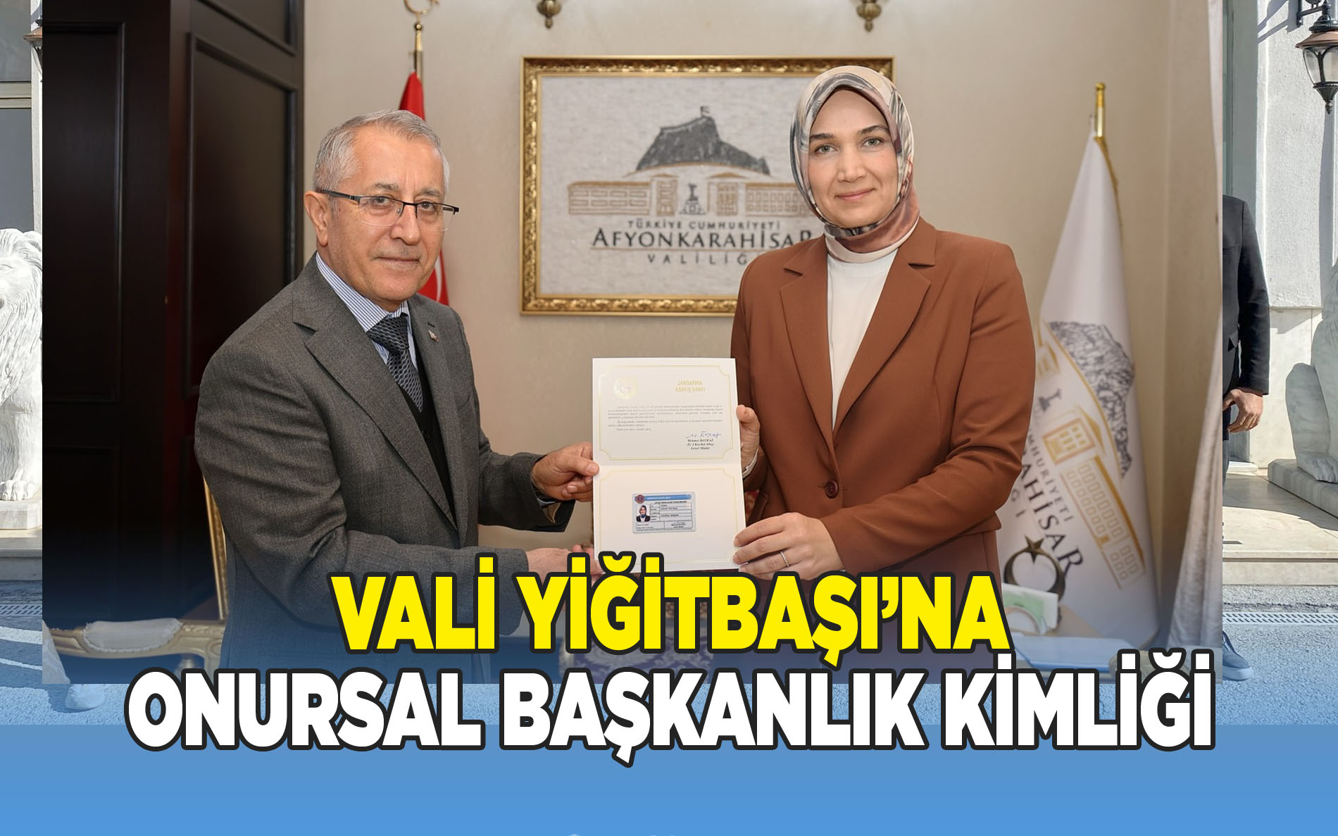 Vali Yiğitbaşı'na Afyonkarahisar Jandarma Asayiş Vakfı Onursal Başkanı kimliği takdim edildi