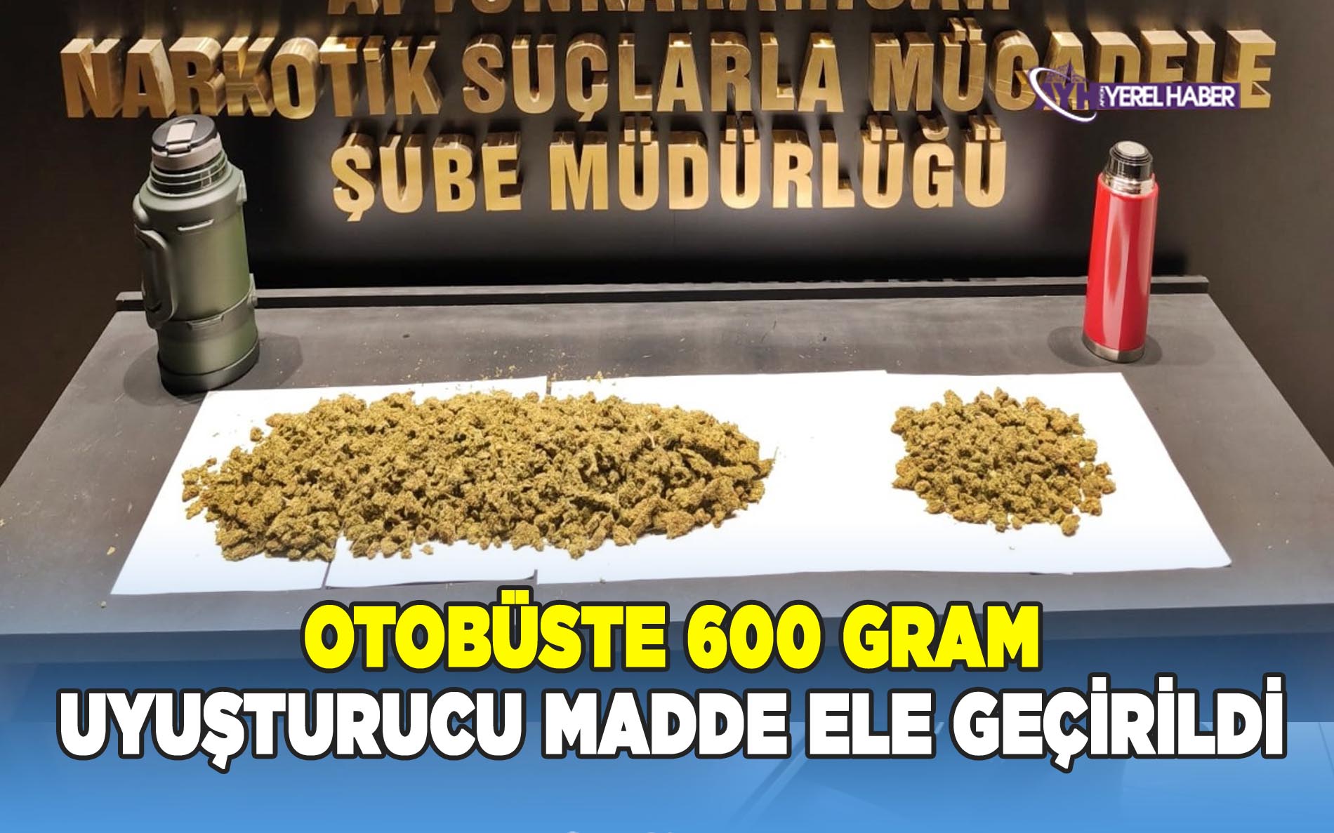 Emniyet, Otobüste 600 Gram Uyuşturucu Madde Ele Geçirdi