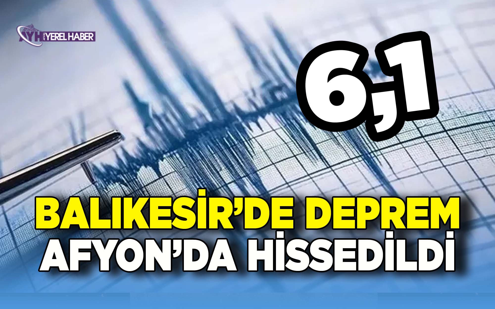 Balıkesir'de 6,1 büyüklüğünde deprem, Afyon'dan da hissedildi